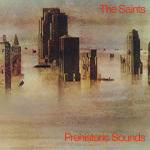 The Saints - Prehistoric Sounds