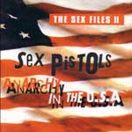 Sex Pistols - Anarchy in the USA. The Sex Files II