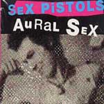 Sex Pistols - Aural Sex