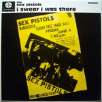 Sex Pistols - I Swear I Was There