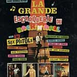 Sex Pistols - La Grande Escroquerie Du Rock 'N' Roll