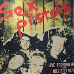 Sex Pistols - Live In Trondheim July 21st 1977