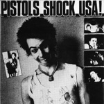 Sex Pistols - Pistols Shock USA! 