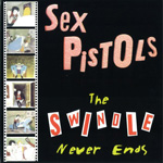 Sex Pistols - The Swindle Never Ends