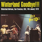 Sex Pistols - Winterland Goodbye!!!