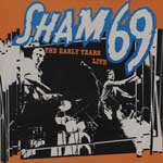 Sham 69 - The Early Years Live