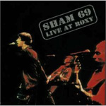Sham 69 - Live At Roxy
