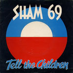 Sham 69 - Tell The Children