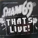 Sham 69 - That's Live!