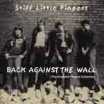 Stiff Litttle Fingers - Back Against The Wall (The Essential Fingers Collection)