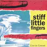 Stiff Little Fingers ‎– BBC Radio 1: Live In Concert