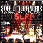 Stiff Little Fingers ‎– Fifteen And Counting