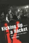 Stiff Little Fingers - Kicking Up A Racket: The Story Of Stiff Little Fingers 1977-1983
