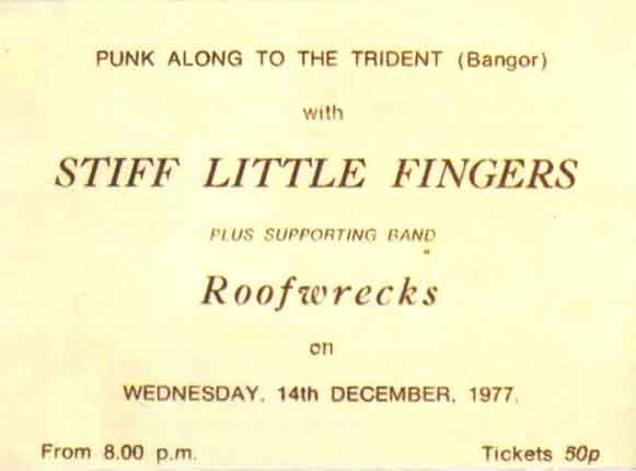 Stiff Little Fingers / Roofwrecks - The Trident, Bangor 1977