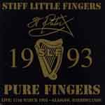 Stiff Little Fingers - Pure Fingers Live: St. Patrix 1993