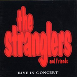 The Stranglers - The Stranglers and Friends Live In Concert
