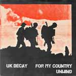 U.K. Decay - For My Country