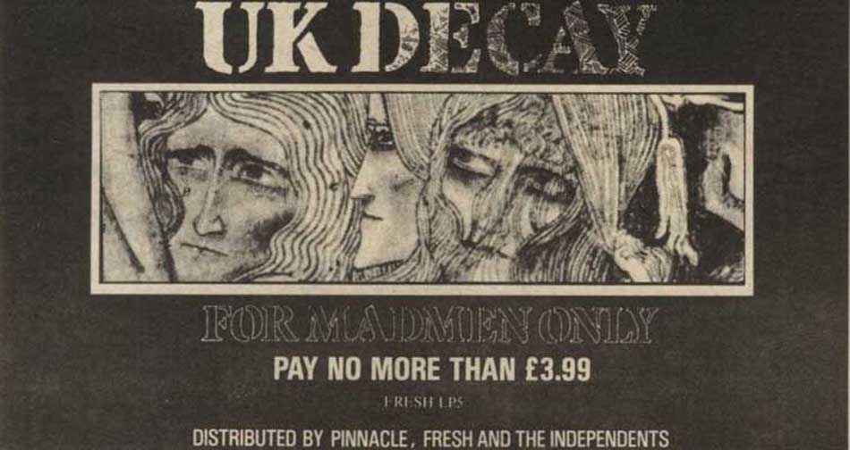 U.K. Decay - For Madmen Only