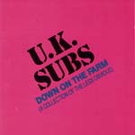 U.K. Subs - Down On The Farm (A Collection Of The Less Obvious)
