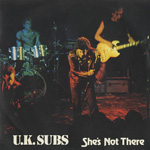 U.K. Subs - She's Not There