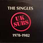 U.K. Subs - The Singles - 1978-1982