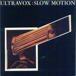 Ultravox - Slow Motion