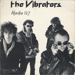 The Vibrators - Alaska 127