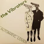 The Vibrators - Automatic Lover