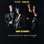 Vice Squad - Bang To Rights: The Essential Vice Squad Collection
