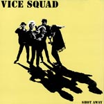 Vice Squad - Shot Away