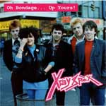 X-Ray Spex - Oh Bondage... Up Yours!
