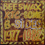 XTC - Beeswax - Some B-Sides 1977-1982