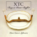 XTC - Rag & Bone Buffet 