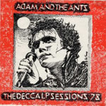 Adam And The Ants - The Decca LP Sessions '78