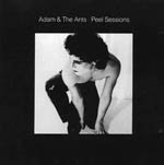 Adam And The Ants - Peel Sessions