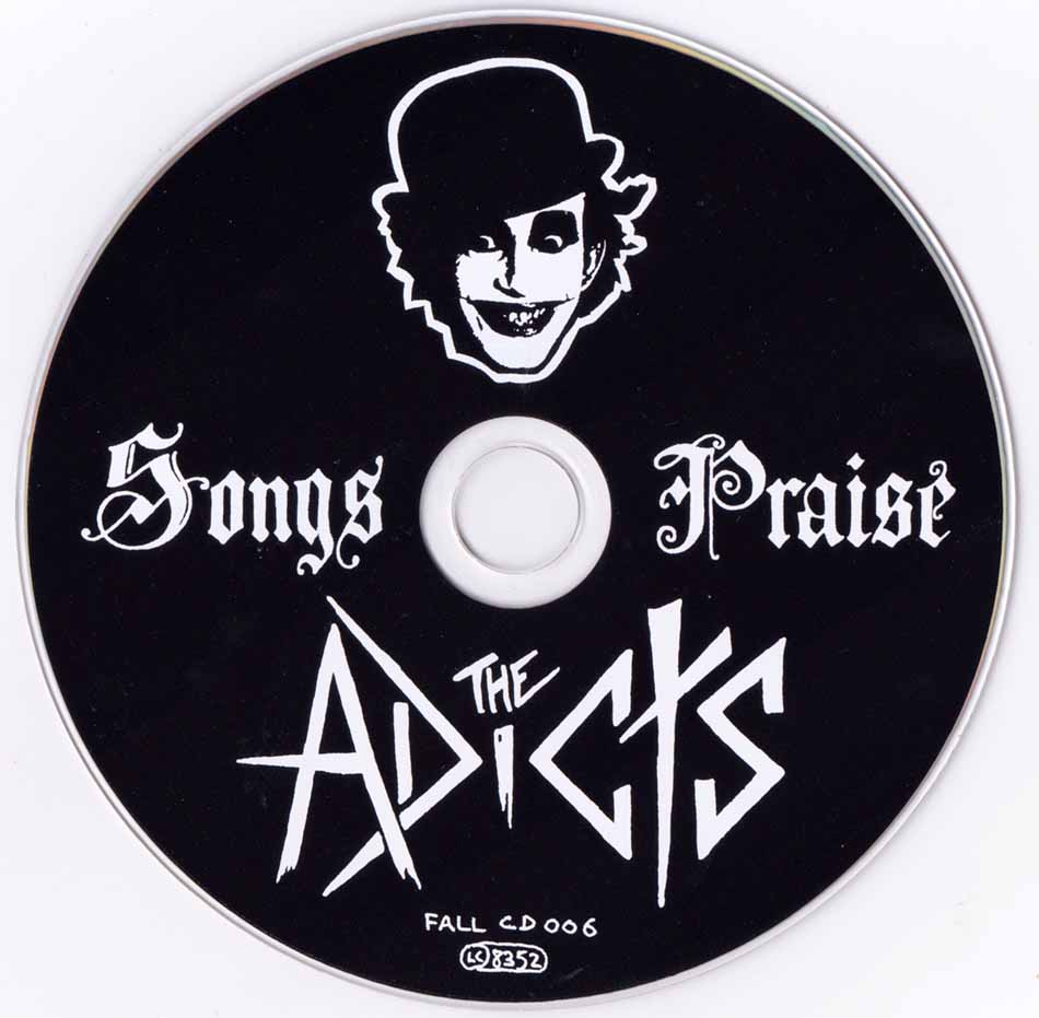 The Adicts - Songs Of Praise - UK CD 1993 (Fall Out - FALL CD 006) Disc