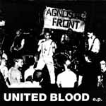 Agnostic Front - United Blood E.P.