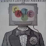 Alberto Y Lost Trios Paranoias - Skite