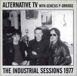 Alternative TV with Genesis P-Orridge - The Industrial Sessions 1977