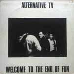 Alternative TV - Welcome To The End Of Fun