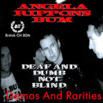Angela Rippon's Bum - Deaf Dumb And Not Blind: Demos And Rarities 1980-82