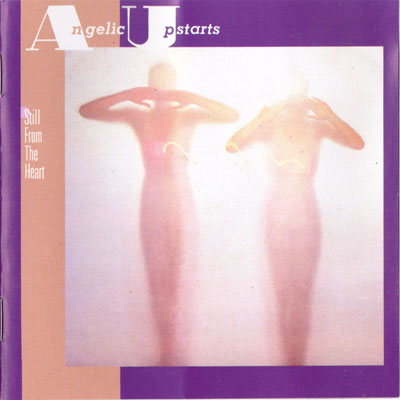Angelic Upstarts - Still From The Heart - UK CD 2003 (Captain Oi! - AHOY CD 224) 