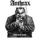 Anthrax - One Last Drop