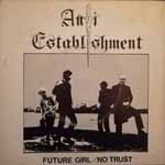 Anti-Establishment - Future Girl
