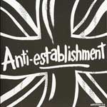 Anti-Establishment - Life Is A Rip Off - Complete Collection 