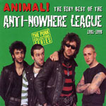 Anti-Nowhere League - Animal! - The Very Best Of The Anti-Nowhere League 1981-1998 