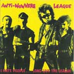 Anti-Nowhere League - I Hate People...Long Live The League