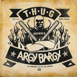 T.H.U.G. / Argy Bargy - Split