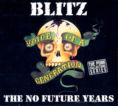 Blitz - Voice Of A Generation: The No Future Years