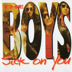 The Boys - Sick On You CD